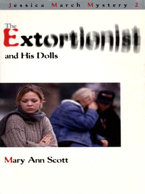 Title details for The Extortionist and his Dolls by Mary Ann Scott - Available